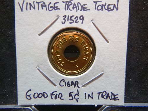 31529 GOOD FOR 5 CENT CIGAR BOWTIE TOKEN