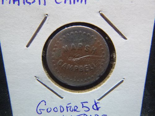 MARSH CAMPBELL GOOD FOR 5 CENTS TOKEN