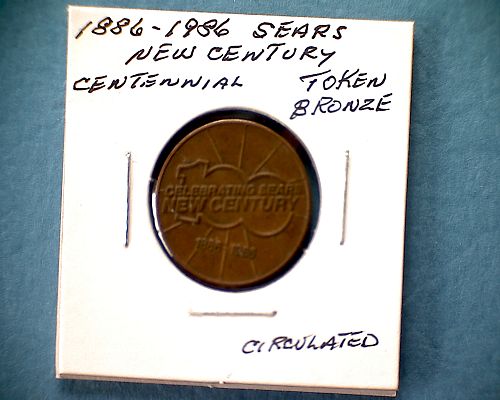 1886 - 1986  SEARS  "NEW CENTURY"  CENTENNIAL TOKEN