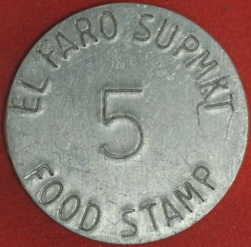 El Faro Supmkt (Weslaco, Texas) 5¢ Food Stamp Token