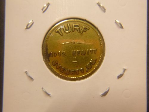 TURF 1712 HEWITT EVERETTE WA GOOD FOR 5 CENT TOKEN