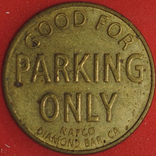 Good For Parking Only, NAFCO, Diamond Bar, CA Token