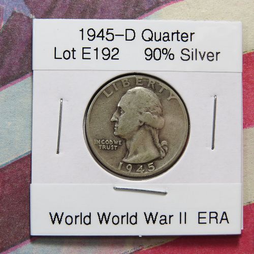 1945-D WAHINGTON QUARTER ~ 90% Silver ~ WORLD WAR 2 ERA ~ LOT E192