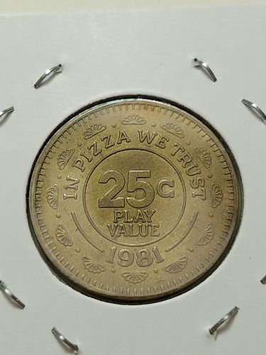 1981 Pizzatime Theatre Chuck E Cheese In Pizza We Trust 25 Cent Token