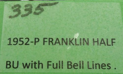 1952-P Gem BU Franklin Half Dollar With Full Bell Lines ( 335)