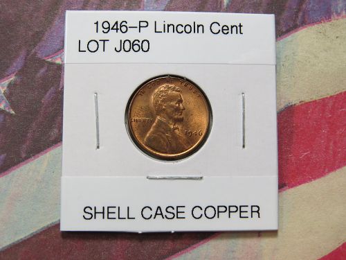 1946-P LINCOLN WHEAT CENT - SHELL CASE COPPER - LOT J060