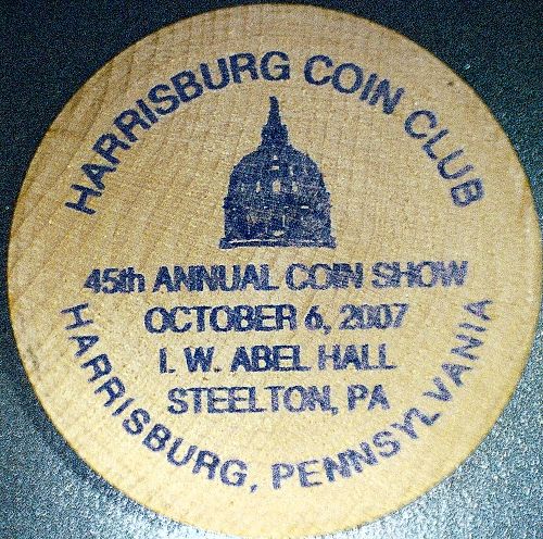 Wooden Nickel:  2007 Harrisburg Coin Club 6th annual coin show souvenir