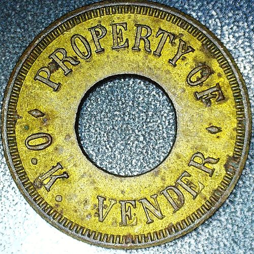 VINTAGE Amusement Token - O.K. Vender Property Of Loaned For Amusement Only
