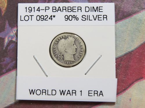 1914-P  BARBER DIME  (WORLD WAR 1 ERA )  (90% SILVER) ~ LOT 0924*