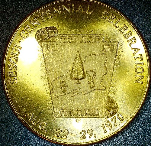 1970 Sesqui Centennial PERRY COUNTY PENNSYLVANIA 150TH 1820-1970 1-1/2" MEDAL
