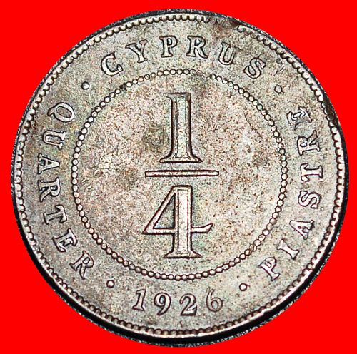 Ⰺ GREAT BRITAIN (1922‑1926): CYPRUS ★ 1/4 PIASTRE 1926 UNCOMMON! GEORGE V!