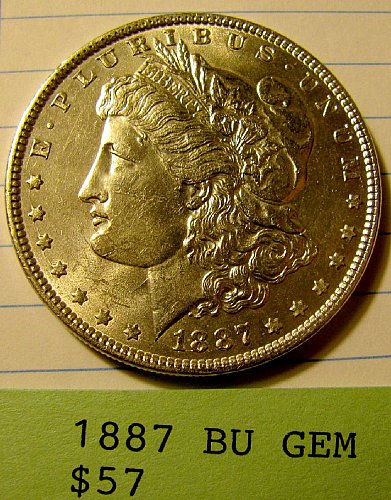 1887 Silver Dollar GEM BU win 1; get 2nd Dollar Now 9% discount @ pay Pal ! !!