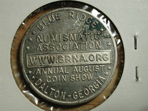 Blue Ridge Numismatic Association Dalton, Georgia Coin Show Token NICE !