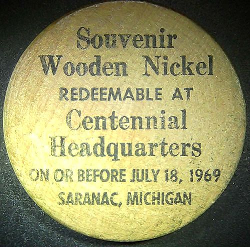 1969 Saranac Michigan Centennial Celebration Wooden Nickel Token 5c Trade Coin